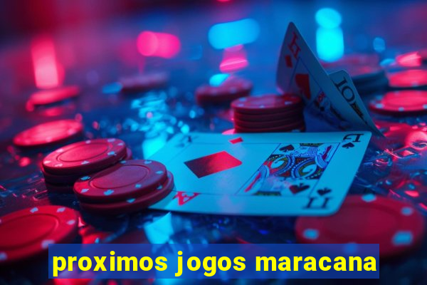 proximos jogos maracana